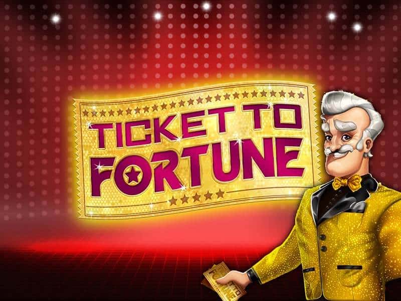 Ticket to Fortune