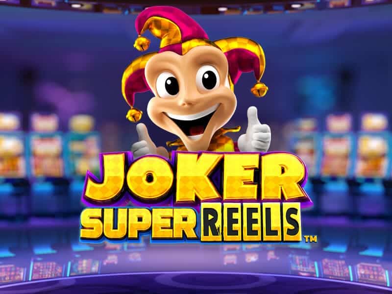 Joker Super Reels