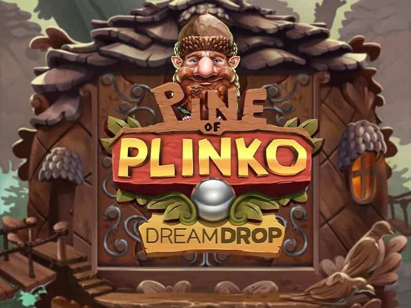 Pine of Plinko Dream Drop