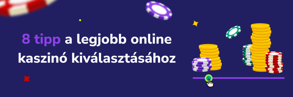 8 tipp a legjobb online kaszinó kiválasztásához